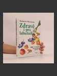 Zdravě i pro labužníky : 300 receptů racionální výživy - náhled