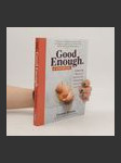 Good Enough. A Cookbook. - náhled