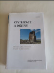 Civilizace a dějiny: Historie světa pohledem dvaceti českých vědců - náhled