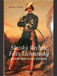 Slezský šlechtic Felix Lichnovský - poslední láska kněžny Zaháňské - náhled