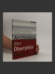 Aktuelle Architektur der Oberpfalz. Band II - náhled