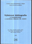 Výběrová bibliografie k hospodářským a sociálním dějinám 20. století - náhled