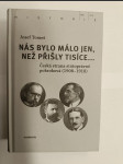 Nás bylo málo jen, než přišly tisíce... - náhled