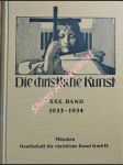 DIE CHRISTLICHE KUNST - Monatsschrift für alle Gebiete der christlichen Kunst und Kunstwissenschaft. XXX Jahrgang - náhled