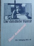DIE CHRISTLICHE KUNST - Monatsschrift für alle Gebiete der christlichen Kunst und Kunstwissenschaft. XII. Jahrgang - náhled