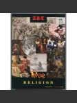 Art – Ritual – Religion [Umění – Rituál – Náboženství; dějiny umění, grafika, devocionálie, sochařství, architektura, kulturní antropologie] - náhled