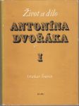 Život a dílo Antonína Dvořáka / 1 - 1841 - 1877 - náhled