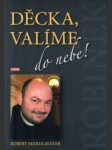 Děcka, valíme do nebe! - náhled