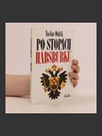 Po stopách Habsburků (duplicitní ISBN) - náhled