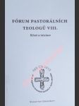Fórum pastorálních teologů viii. - křest a iniciace - kolektiv autorů - náhled