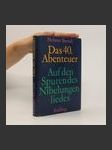 Das 40. Abenteuer. Auf den Spuren des Nibelungenn liedes - náhled