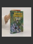 Aroma-Therapie. Heilung durch Durtstoffe - náhled
