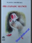 Pří západu slunce - javořická vlasta - náhled