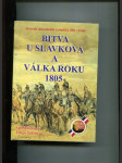 Bitva u Slavkova a válka roku 1805 - sborník dokumentů a studií k 200. výročí - náhled