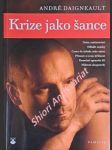 Krize jako šance - daigneault andré - náhled