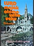 Lurd maják atomového veku - bohuslav otec (vl.jm. ľudovít macák) - náhled