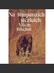 Na šimpanzích stezkách (edice: Knihy o přírodě) [příroda, zvířata, opice, šimpanz] - náhled