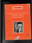 O základních otázkách tvůrčí práce ve fotografii - náhled