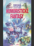 Druhá mamutí kniha humoristické fantasy (The Mammoth Book of Seriously COMIC FANTASY) - náhled