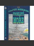 Prokleté moře [Z obsahu: historie německého námořnictva, 2. světová válka, lodě, loďstvo, námořnictvo] - náhled