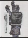 Bourdelle a jeho žáci Giacometti, Richier, Gutfreund - náhled