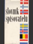 Slovník spisovatelů: Dánsko-Finsko-Norsko-Švédsko-Island-Nizozemí-Belgie - náhled