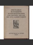 Inkunabeln, Manuskripte, Holzschnittbücher und Seltene Drucke des XVI. Jahrhunderts [Katalog Antikvariátu K. André - seznam knih] - náhled