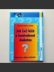 Jak si léčit a kontrolovat diabetes  - náhled