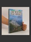 Die Wiener Hausberge : Wanderwege und Touren vom Wienerwald bis zum Gesäuse - náhled