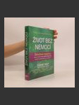 Život bez nemocí : Zaručené způsoby, jak se vyhnout více než 90 nemocem, od těch nejběžnějších po ty závažné - náhled