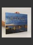 Die Donau : Kulturschätze an einem europäischen Strom - náhled