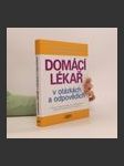 Domácí lékař v otázkách a odpovědích : příznaky, léčebné prostředky, léky, ošetření, strava, doplňky, speciální jídelníčky, lékařské testy - náhled