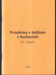 Prázdniny s Ježišom v Eucharistii - náhled