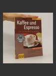 Kaffee und Espresso. Die Kaffeebar zu Hause - náhled