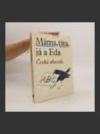 Máma, táta, já a Eda: Česká abeceda - náhled