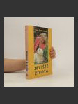 Jeviště života. Kniha o životě, zdraví a síle pozitivního života. (duplicitní ISBN) - náhled