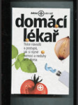 Domácí lékař - tisíce návodů a postupů, jak si různé nemoci a neduhy léčit doma - náhled