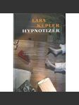 Hypnotizér (edice: krimi román) [severská detektivka, Skandinávie] - náhled