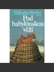 Pod babylónskou věží (edice: Kamarád) [Mezopotámie, starověk, archeologie, historie] - náhled