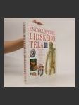 Encyklopedie lidského těla : ilustrovaný průvodce jeho stavbou, funkcí a některými poruchami - náhled