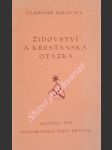 Židovství a křesťanská otázka - solovjev vladimír sergejevič - náhled