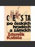 Cesta po českých hradech a zámcích [české hrady, zámky, šlechta, šlechtické rody, mj. i Bezděz, Karlštejn, Litomyšl, Zvíkov, Červená Lhota ad.] - náhled