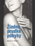 Žiadne prudké pohyby - náhled