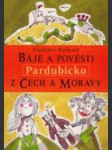 Báje a pověsti z Čech a Moravy, Pardubicko - náhled