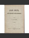 Jan Hus. Naše obrození a naše reformace (náboženství) - náhled