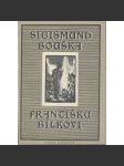 Sigismund Bouška Františku Bílkovi - korespondence z let 1895-1916 (adresát František Bílek, dopisy jemu) - náhled