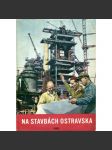 Na stavbách Ostravska - (Ostrava - továrny, průmysl, kniha fotografií) - náhled