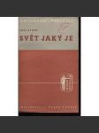 Svět jaký je. Události politické, hospodářské a sociální (edice: Knihovna politika, sv. 9) [politika, mj. i Amerika, Japonsko, Čína, Německo - Adolf Hitler, Itálie] - náhled