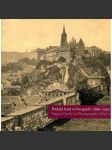 Pražský hrad ve fotografii 1856-1900 - náhled