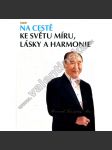 Na cestě ke světu míru, lásky a harmonie - náhled